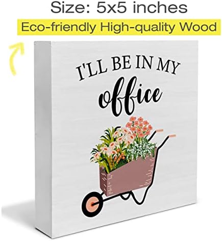 Spring Gardening Cutie din lemn Semne Farmhouse Voi fi în biroul meu din lemn cu cutie de lemn Blocuri de artă birou semn de
