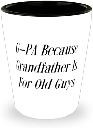 G-PA pentru că bunicul este pentru bătrâni împușcat de sticlă, Cupa ceramică bunicul, cel mai bun pentru bunicul