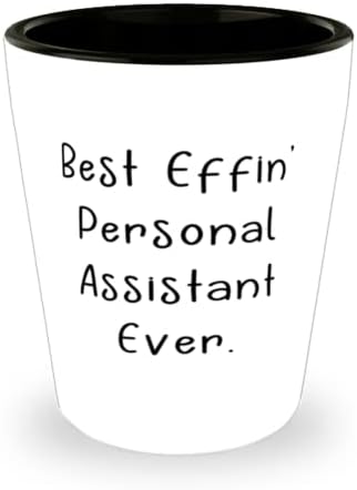 Asistent personal Cadouri pentru bărbați Femei, cel mai bun asistent personal Effin ' vreodată, asistent personal util Shot Glass, Cupa Ceramică de la Boss