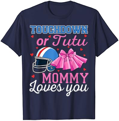 Touchdown sau Tutu Mommy te iubește pe fotbal Gen Dezvăluiți tricou