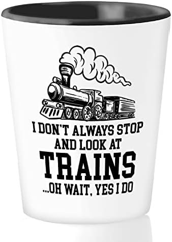 Bubble Hugs Train Engineer Shot Glass 1.5 oz-nu mă opresc întotdeauna și mă uit la trenuri oh, așteptați, da, fac-citat amuzant